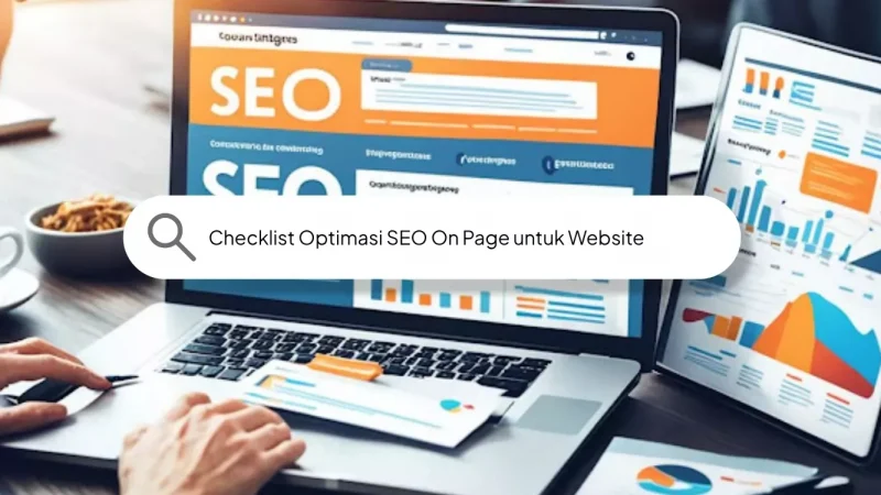 Checklist Optimasi SEO On Page untuk Website
