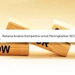 Rahasia Analisis Kompetitor untuk Meningkatkan SEO